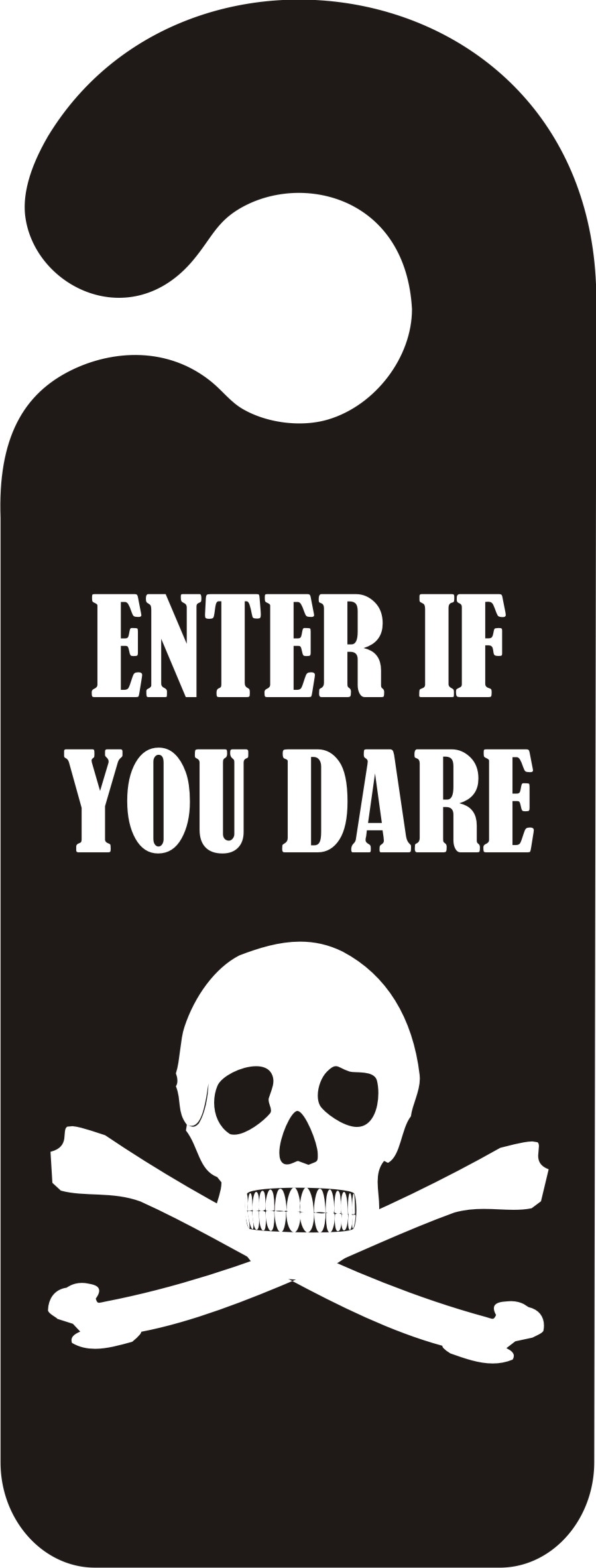DR25 Enter If You Dare (Skull & Crossbones)